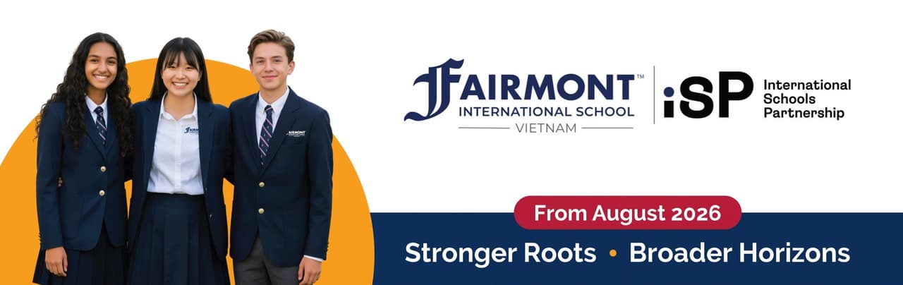 Fairmont International School Vietnam Officially Launches, Bringing a 70-Year U.S. Education Legacy to Southeast Asia