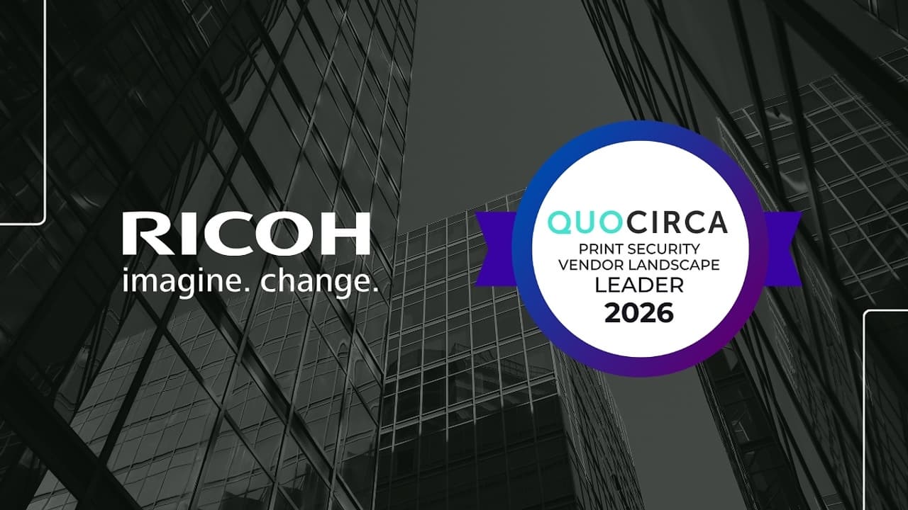Quocirca again names Ricoh a Print Security Leader for its "device-agnostic" managed security services