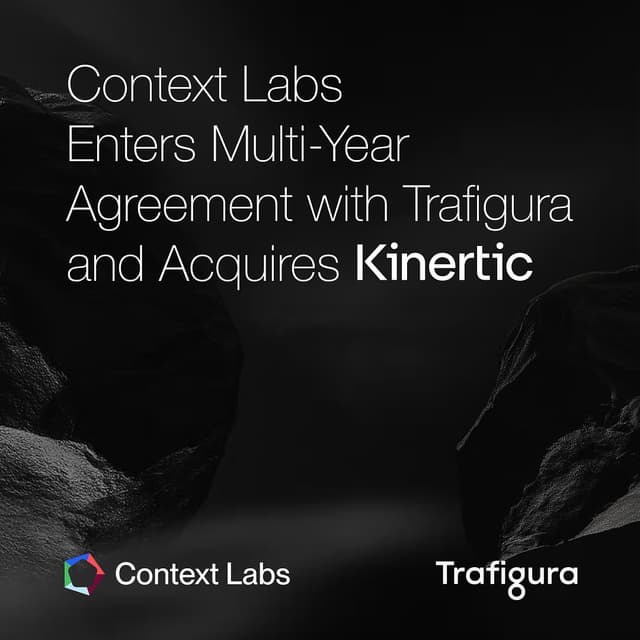 Context Labs Enters Multi-Year Agreement with Trafigura and Acquires Kinertic to Power Carbon-Informed Commodities Trading