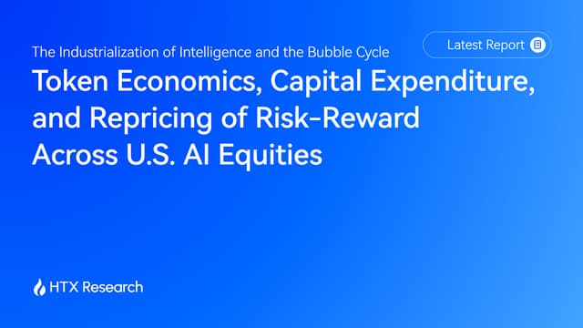 HTX Research Examines U.S. AI Equities: Technology Remains Early, While Capital Expenditure and Valuations Have Entered the Late Cycle