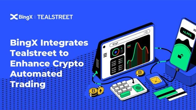 BingX Integrates Tealstreet to Enhance Crypto Automated Trading