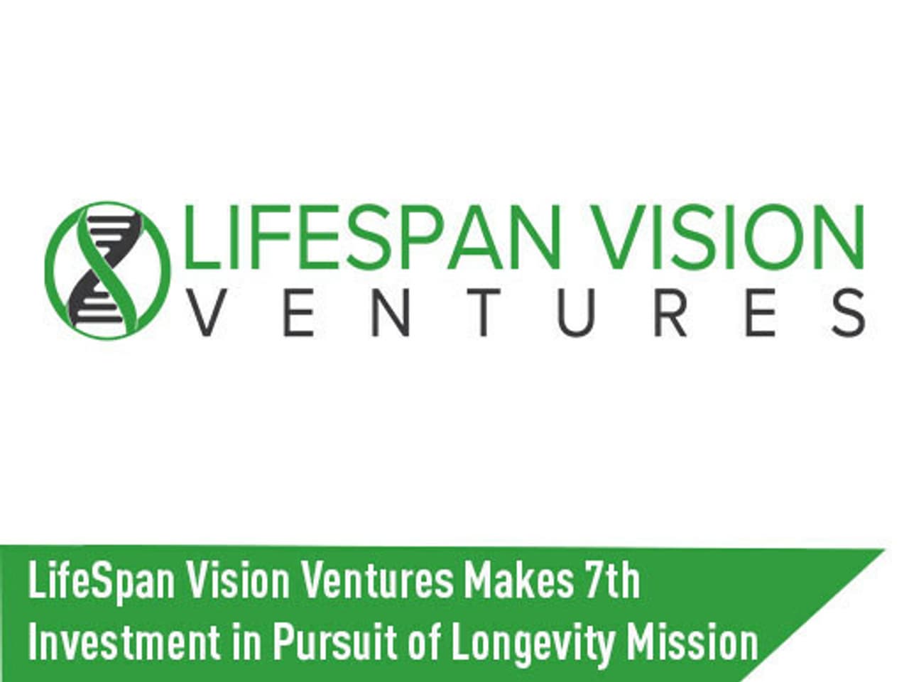 LifeSpan Vision Ventures Makes 7th Investment in Pursuit of Longevity Mission