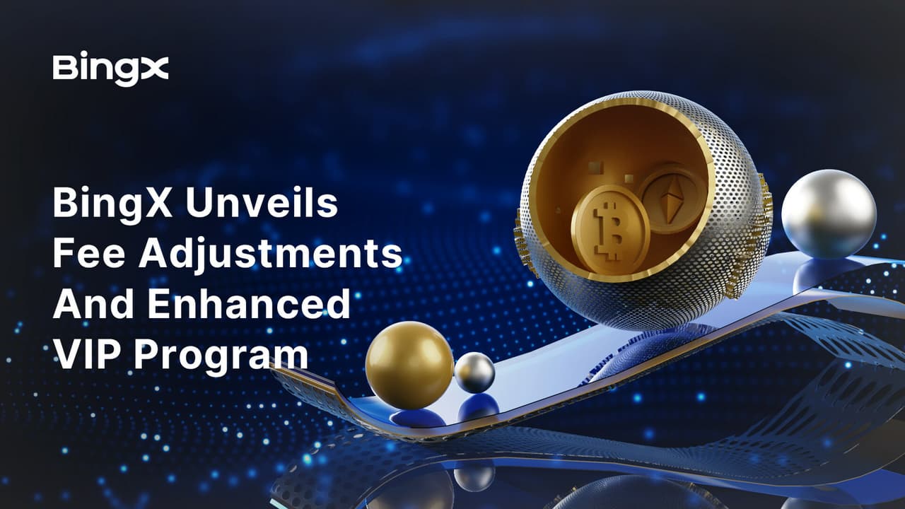 BingX Unveils Fee Adjustments and Enhanced VIP Program