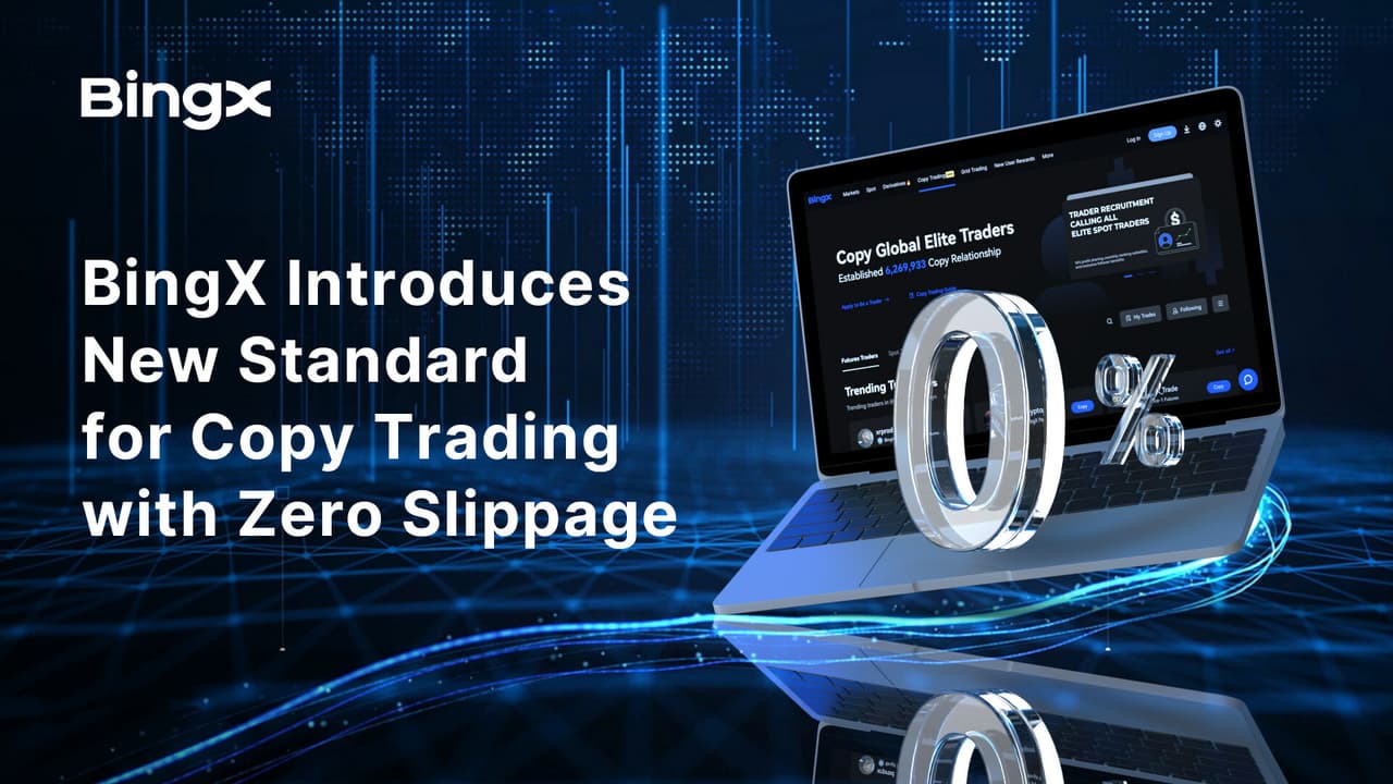 BingX Introduces New Standard for Copy Trading with Zero Slippage