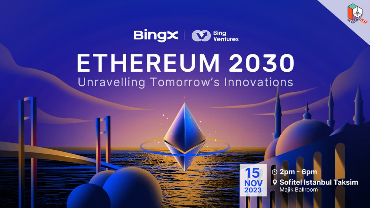 BingX Hosts Ethereum 2030 at Devconnect Istanbul